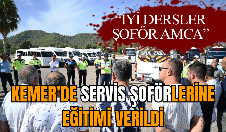 Kemer’de servis şoförlerine eğitimi verildi