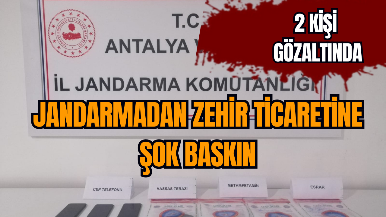 Jandarmadan zehir ticaretine şok baskın