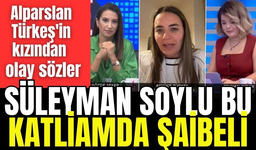 Alparslan Türkeş'in kızından Süleyman Soylu için olay sözler