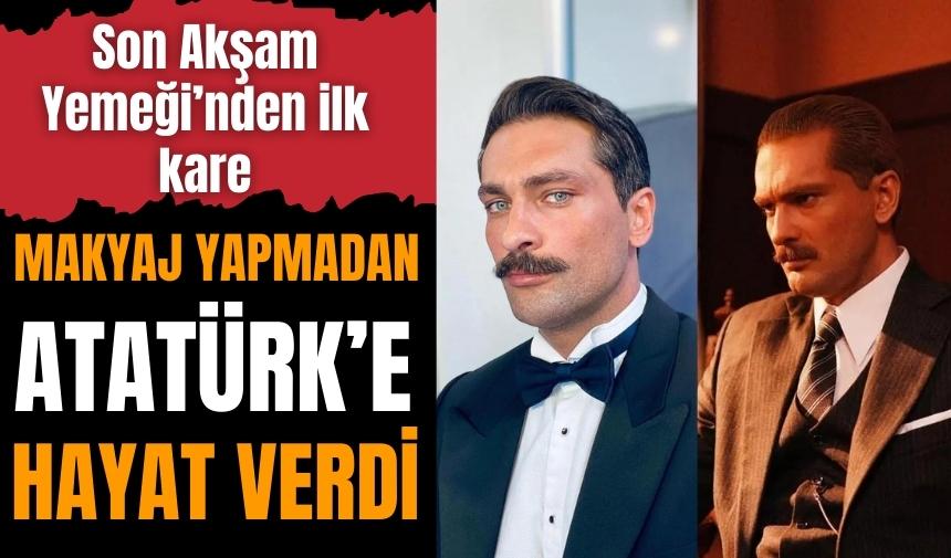 Makyaj yapmadan Atatürk oldu! Son Akşam Yemeği'nden kareler