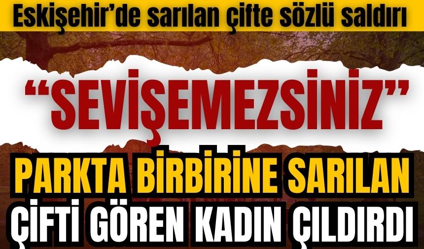 Parkta sarılan çifti gören kadın sevişemezsiniz deyip çıldırdı!