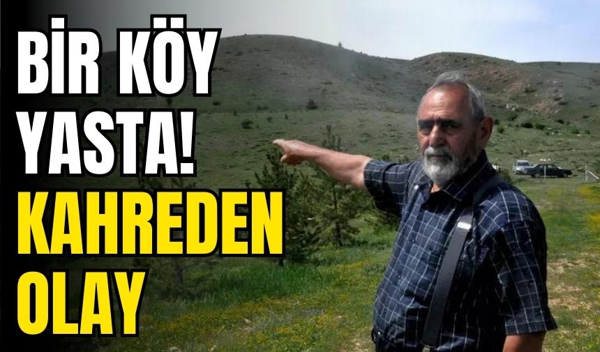 Bir köy yasa boğuldu! Kahreden olay