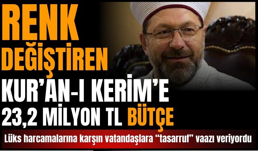 Diyanet renk değiştiren Kur’an için 23 milyon TL harcayacak