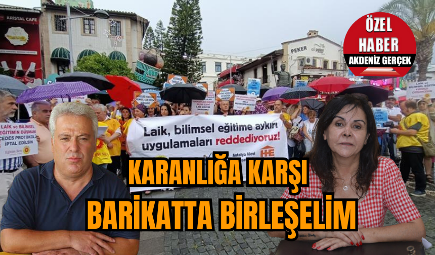 Karanlığa karşı barikatta birleşelim