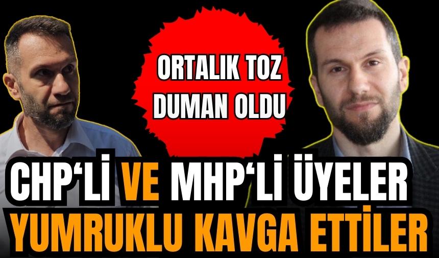 CHP'li ve MHP'li üyeler yumruklu kavga ettiler