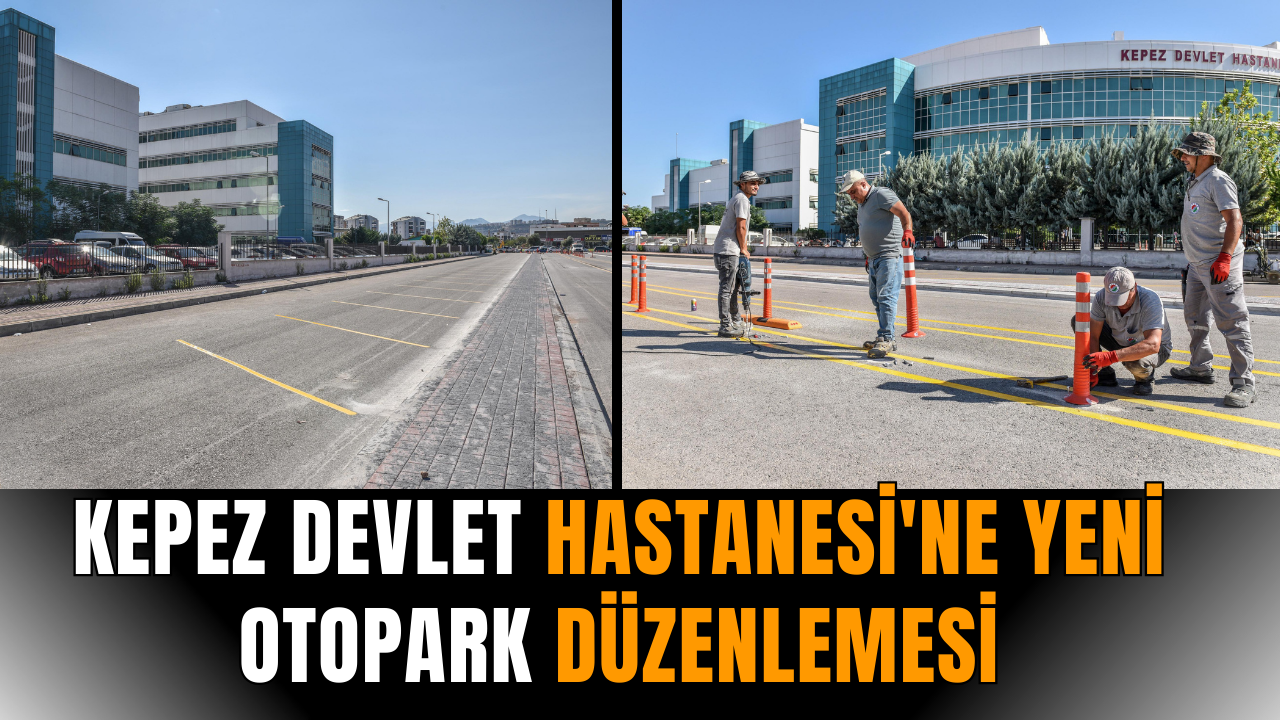 Kepez Devlet Hastanesi'ne yeni otopark düzenlemesi