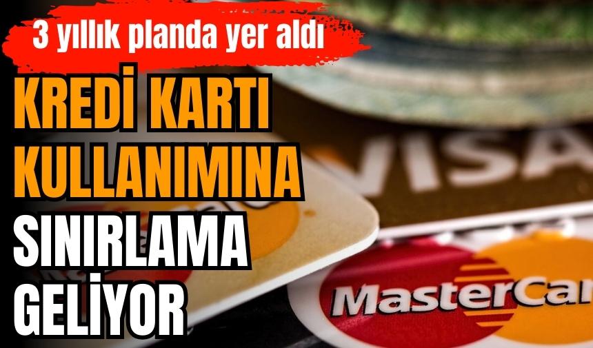 Kredi kartı olanlar dikkat! Kart kullanımına sınırlama