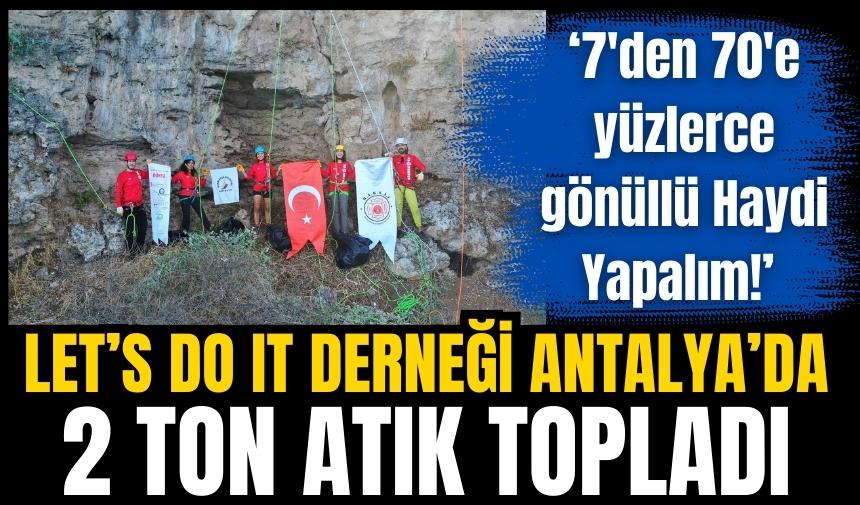 Let's Do It Derneği 2 ton atık topladı