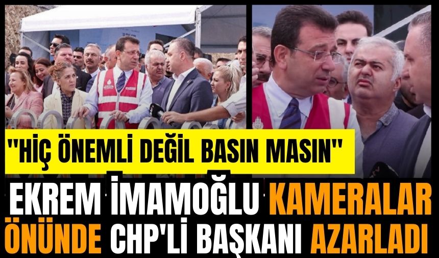 İmamoğlu kameralar önünde CHP'li başkanı azarladı