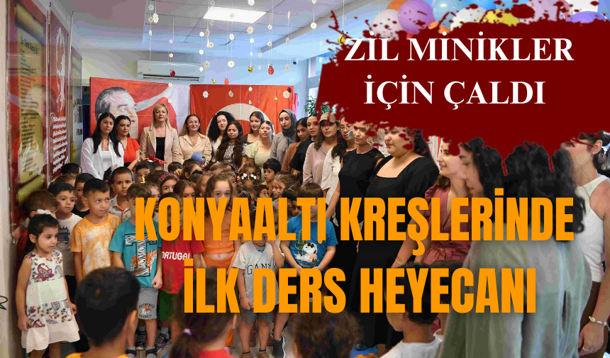 Konyaaltı kreşlerinde ilk ders heyecanı