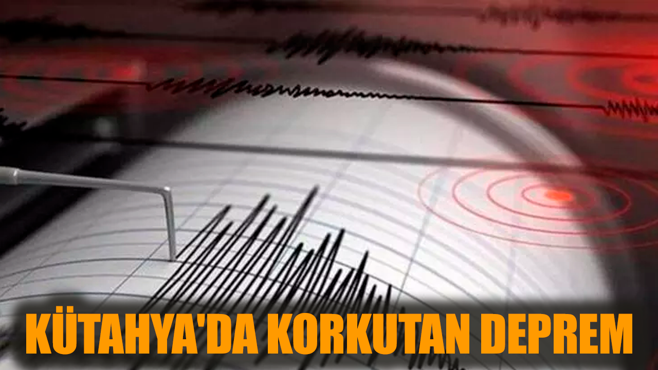 Kütahya'da korkutan deprem