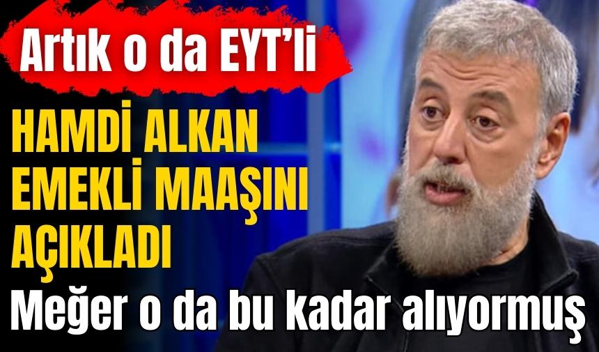 EYT'li Hamdi Alkan emekli maaşını açıkladı