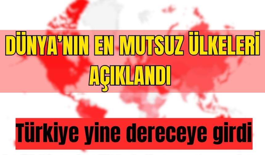 Dünya'nın en mutsuz ülkeleri açıklandı! Yine dereceye girdik