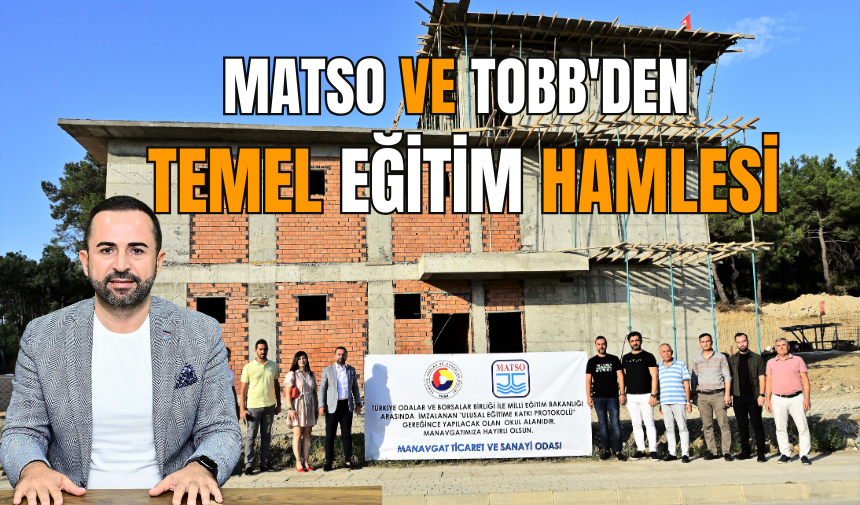 MATSO ve TOBB'den temel eğitim hamlesi