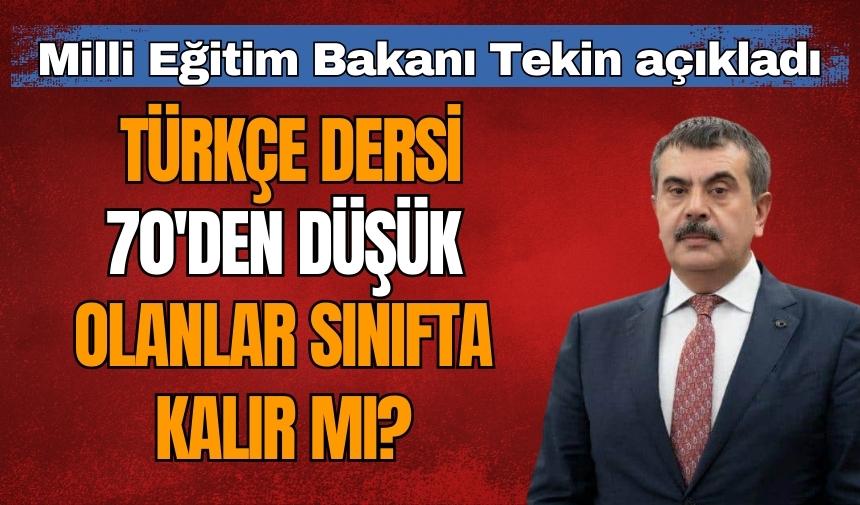 Türkçe dersi zayıf olan sınıfta mı kalacak?