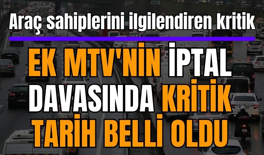 Ek MTV'nin iptal davasında kritik tarih belli oldu