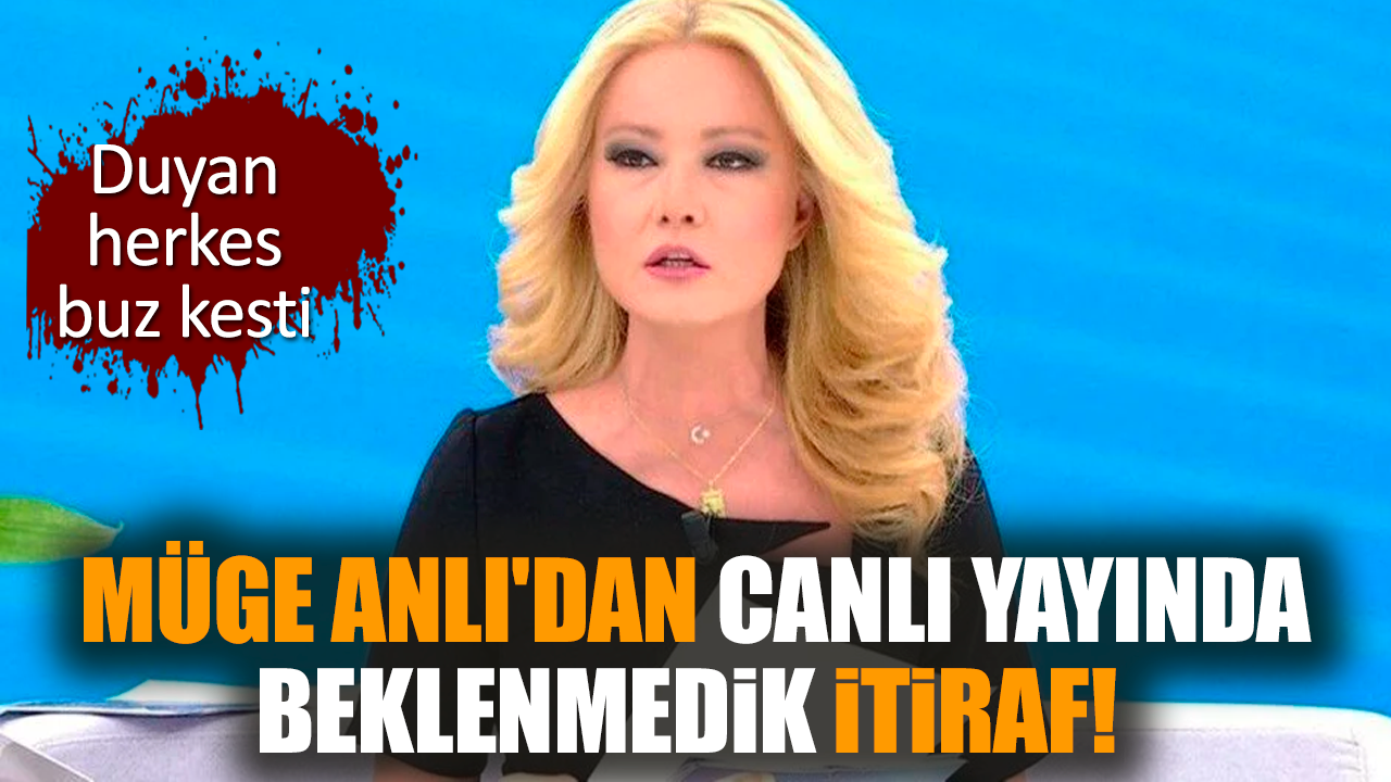 Müge Anlı'dan canlı yayında beklenmedik itiraf!