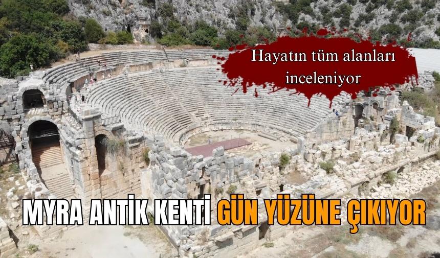 Myra Antik Kenti gün yüzüne çıkıyor 