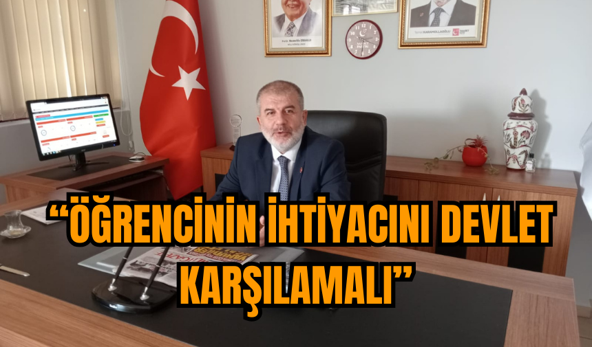 Başkan Düzen: Öğrencinin ihtiyacını devlet karşılamalı