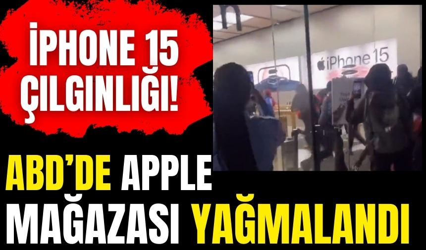 iPhone 15 çılgınlığı! Apple mağazası yağmalandı