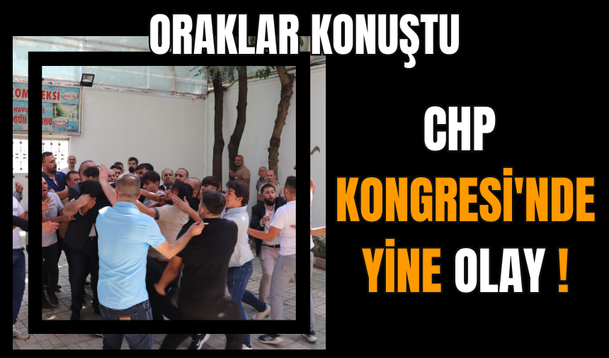 CHP  Kongresi'nde yine olay! Oraklar konuştu