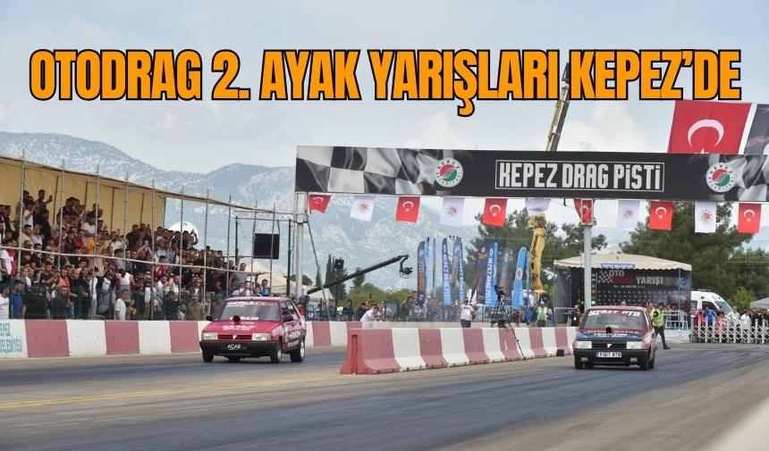 Otodrag 2. Ayak yarışları Kepez’de