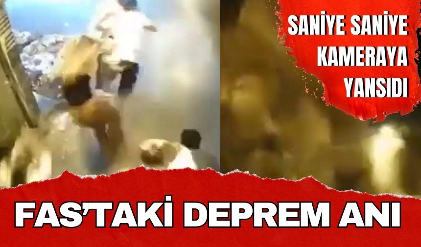 Fas'taki deprem anı kameralara yansıdı