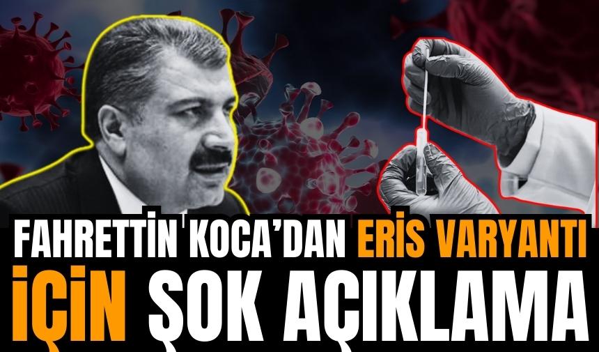 Fahrettin Koca'dan Eris Varyantı açıklaması: Endişelenmeyin