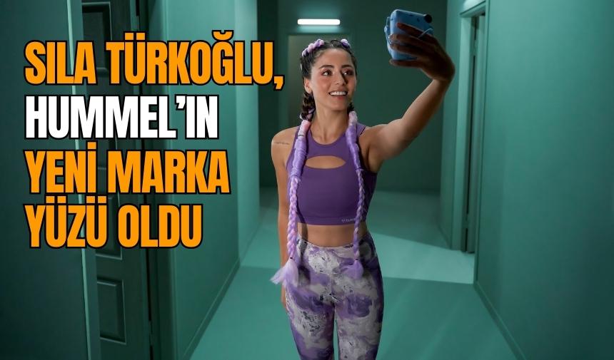 HUMMEL’IN YENİ MARKA YÜZÜ SILA TÜRKOĞLU OLDU