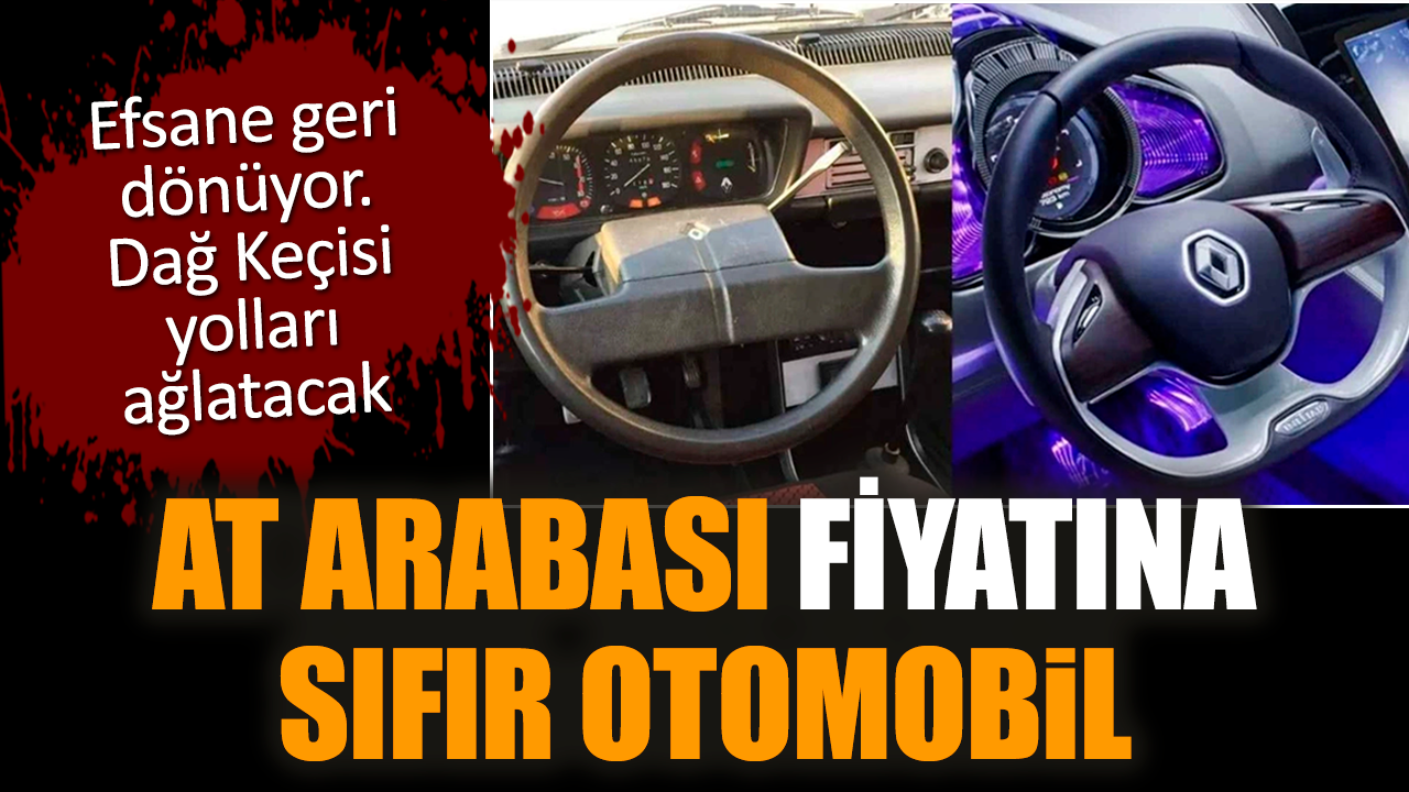 At arabası fiyatına sıfır otomobil!