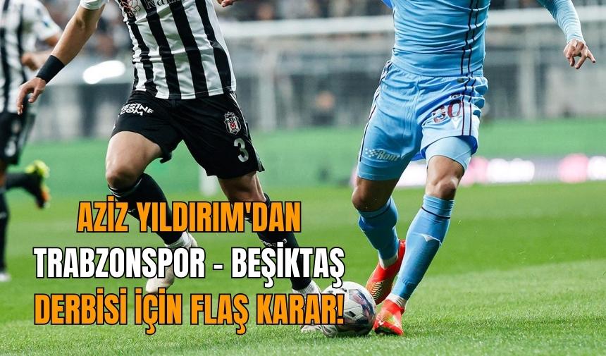 Trabzonspor - Beşiktaş maçının biletleri satışta