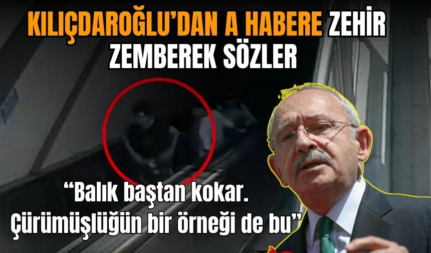 Kılıçdaroğlu A Haber'in sabotaj haberine ateş püskürdü