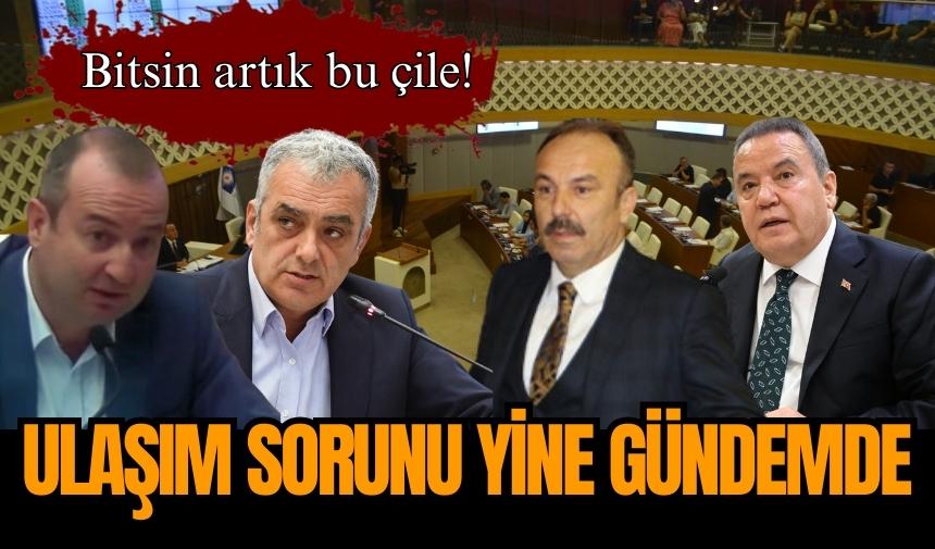 ULAŞIM SORUNU YİNE GÜNDEMDE: MECLİS'TE GERGİN ANLAR YAŞANDI