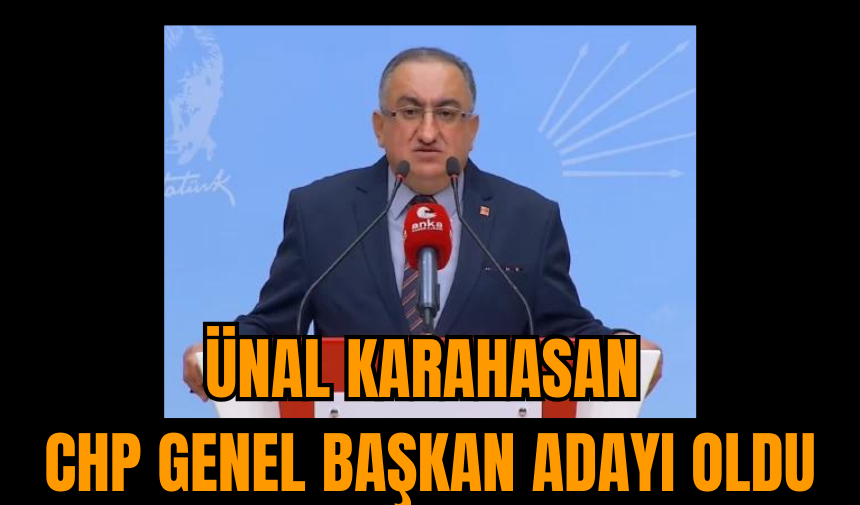 Ünal Karahasan CHP Genel Başkan adayı oldu