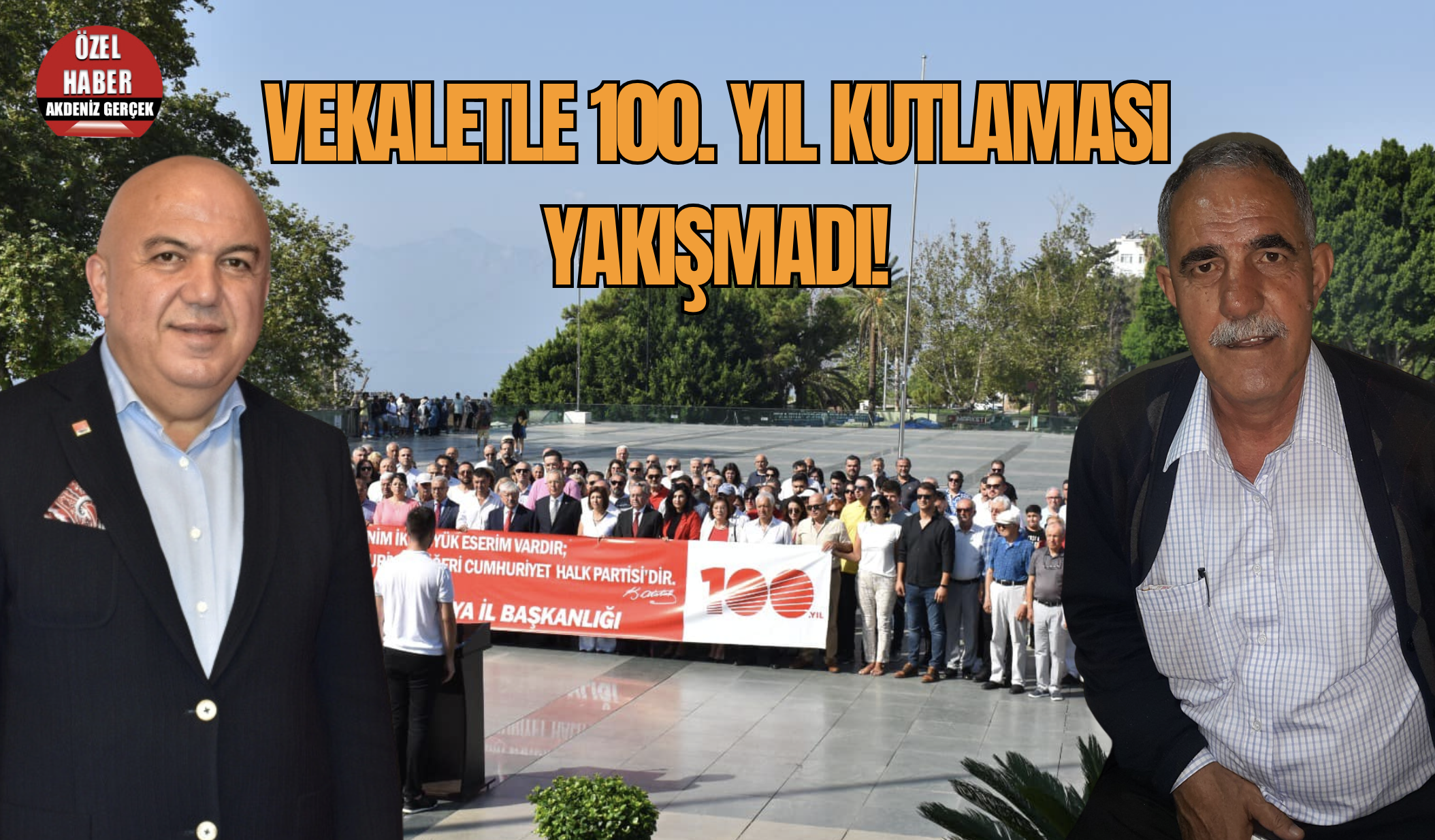 Vekaletle 100. yıl kutlaması yakışmadı!