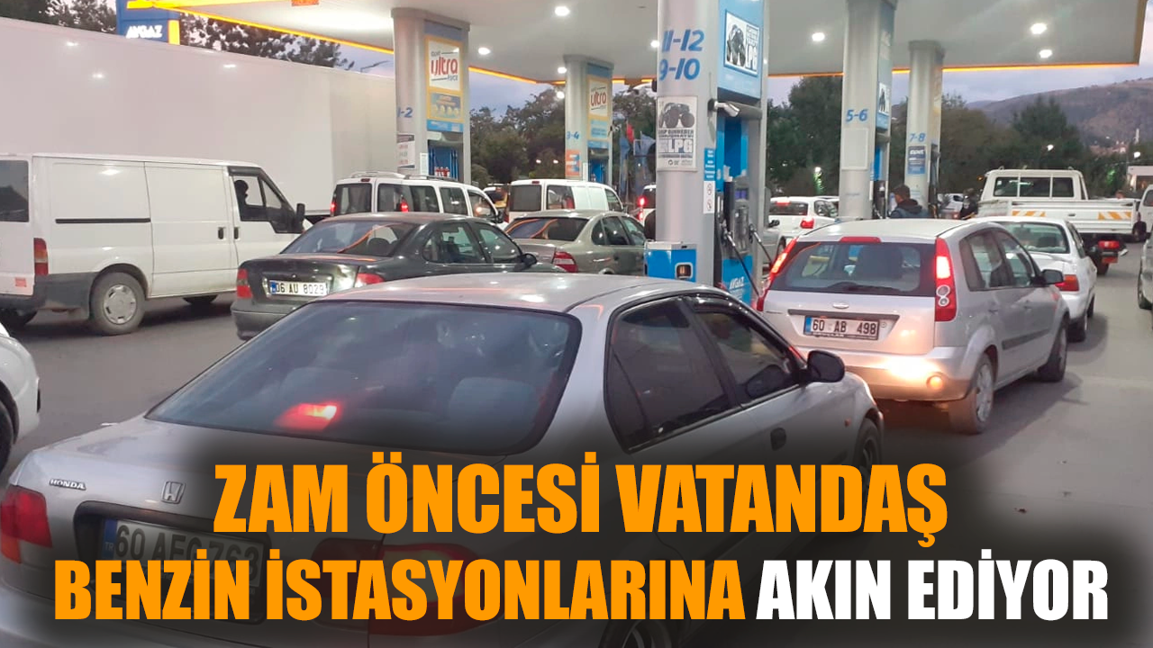 Zam öncesi vatandaş benzin istasyonlarına akın ediyor