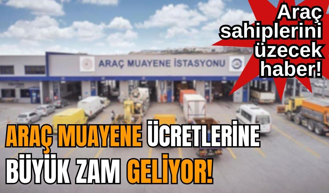 Araç sahiplerini üzecek haber! Araç muayene ücretlerine büyük zam geliyor!