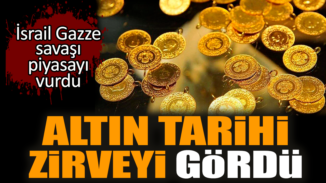 Altın tarihi zirve yaptı İsrail Gazze savaşı piyasayı vurdu