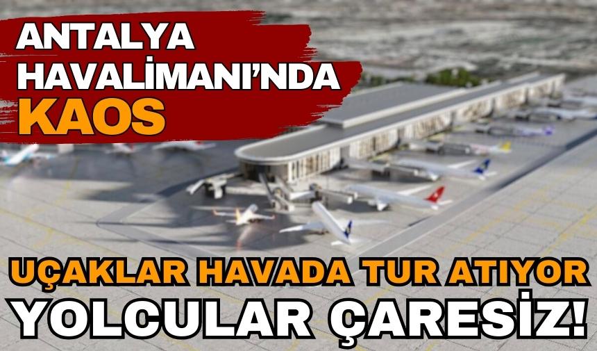 Son Dakika! Antalya Havalimanı’nda uçuşlar ertelendi