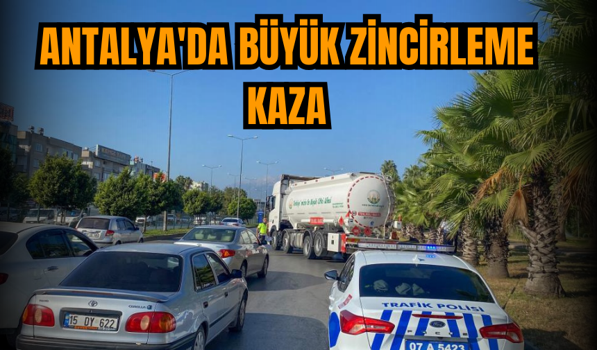 Antalya'da büyük zincirleme kaza