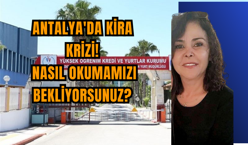 Antalya'da kira krizi! Nasıl okumamızı BEKLİYORSUNUZ?