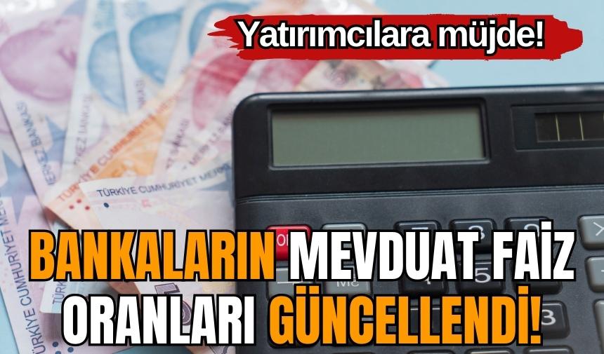 Yatırımcılara müjde! Bankaların mevduat faiz oranları güncellendi