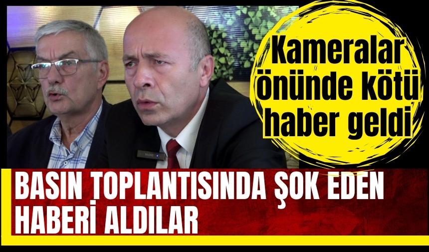 Basın toplantısında şok eden haberi aldılar