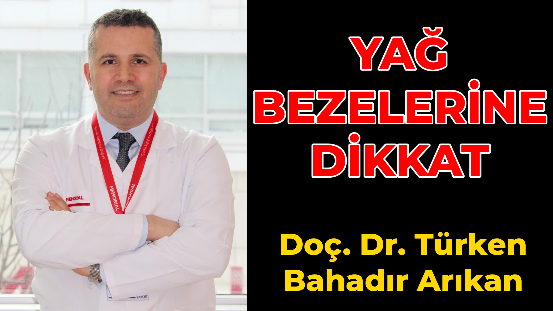 Yağ bezeleri ve estetik endişeler Doç. Dr. Türken Bahadır Arıkan'dan bilgiler!