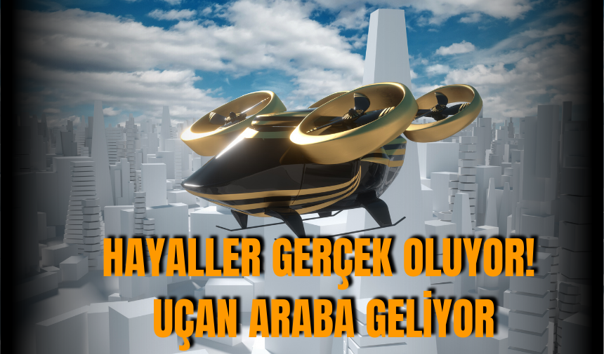 Hayaller gerçek oluyor! Uçan araba geliyor