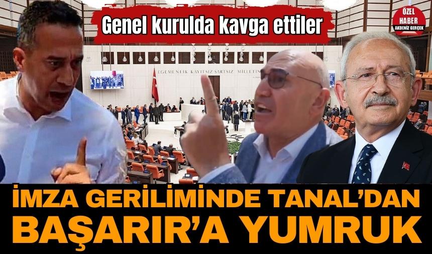 CHP'de imza geriliminde Tanal’dan Başarır’a yumruk