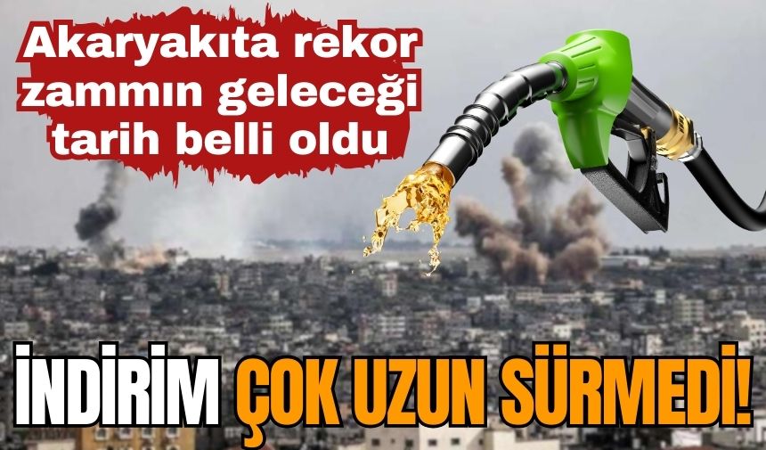 Kısa sevinç sonrası şok! Akaryakıta rekor zamın tarihi açıklandı