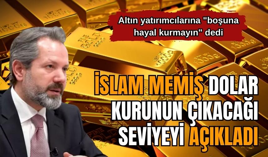 İslam Memiş bombayı patlattı! Altın yatırımcılarına "boşuna hayal kurmayın" dedi