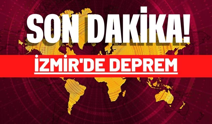 Son dakika! İzmir'de deprem