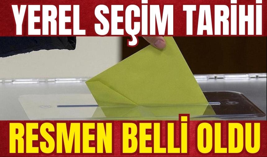 Yerel seçim tarihi resmen belli oldu